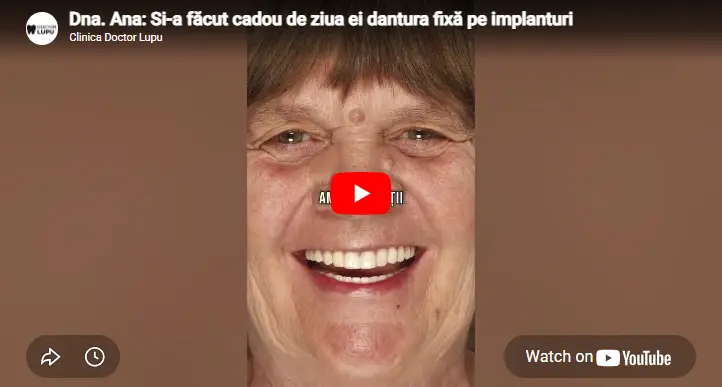 Dna. Ana: Si-a făcut cadou de ziua ei dantura fixă pe implanturi